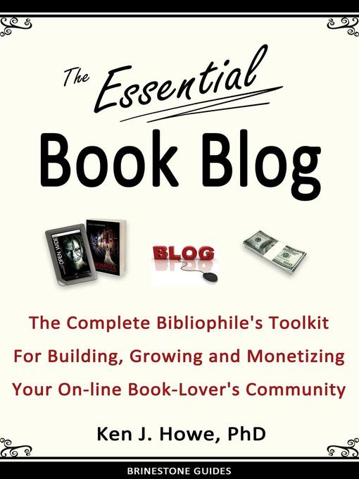 Title details for The Essential Book Blog by Ken J. Howe - Available